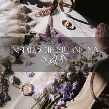 Najpiękniejsze momenty sezonu ślubnego 2025 – moje osobiste TOP 5